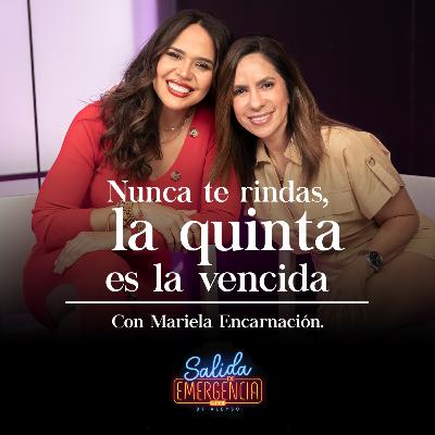 Mariela Encarnación & Aleyso Bridger - Nunca te rindas, la quinta es la vencida | Salida de emergencia.
