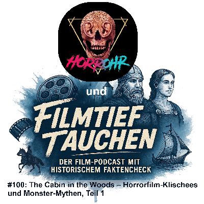 #100: The Cabin in the Woods – Horrorfilm-Klischees und Monster-Mythen, Teil 1