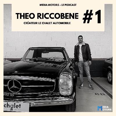 Épisode 1 - Théo Riccobene, créateur et gérant du Chalet Automobile