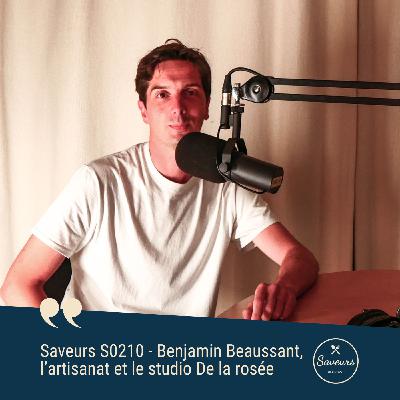 S02E10 - Benjamin Beaussant, l’artisanat et le studio DE LA ROSÉE