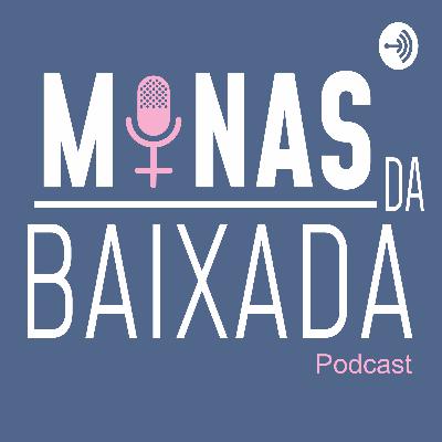 #4 - Baixada é cultura: dos coletivos à Lei Aldir Blanc
