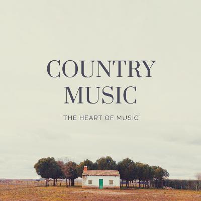 Country Music | The Heart Of Music Episode 2 Country Music | The Heart Of Music Episode 2