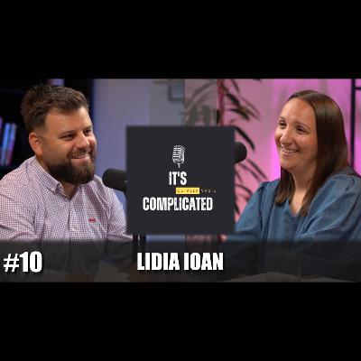 "SISTEMUL CAMBRIDGE DE LA IAȘI" - ep. 10 cu Lidia Ioan