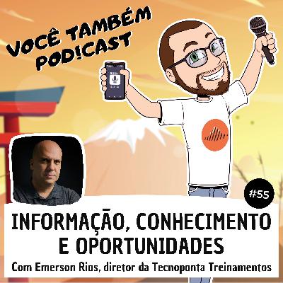 Informação, conhecimento e oportunidades.