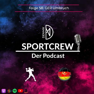 Folge 58: GER Umbruch Folge 58: GER Umbruch