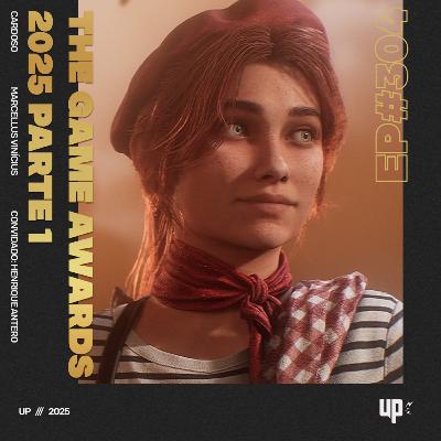 #304 - The Game Awards 2025 (Parte 1)