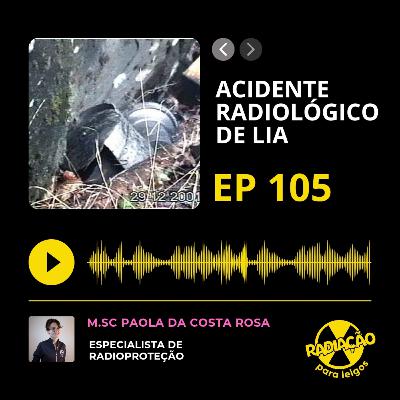 RadOn#105 - Acidente Radiológico de Lia