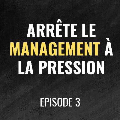 Episode 3 - La troisième voie du management : système, confiance et culture de la performance