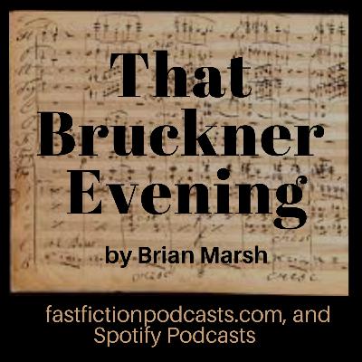 That Bruckner Evening