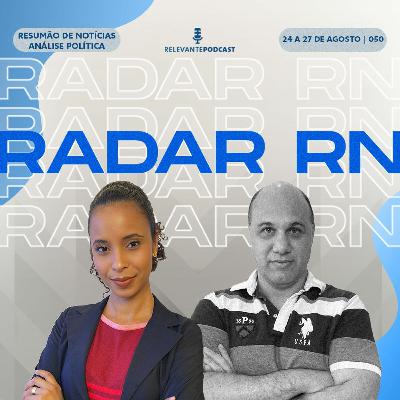 Radar RN #050 – Relevante Podcast (24 a 27 de agosto)