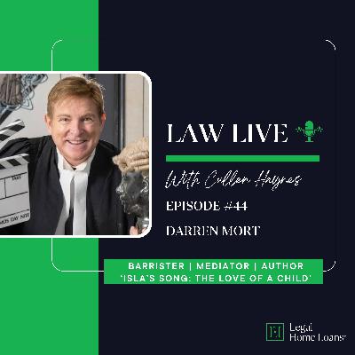 Law Live ⚖️ 🔴 Episode 44 with Darren Mort | Barrister | Mediator | Director | Author | 'Isla's Song: The Love of a Child'