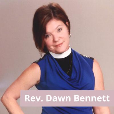 Rev. Dawn Bennett and Finding Self-Affirmation Rev. Dawn Bennett and Finding Self-Affirmation