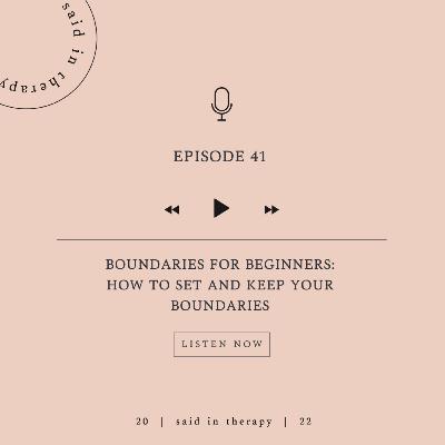 Boundaries for Beginners: How to Set and Keep Your Boundaries