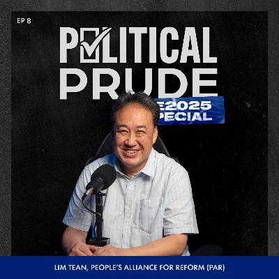GE2025 | Ep 8: The PAR Episode (with Lim Tean)