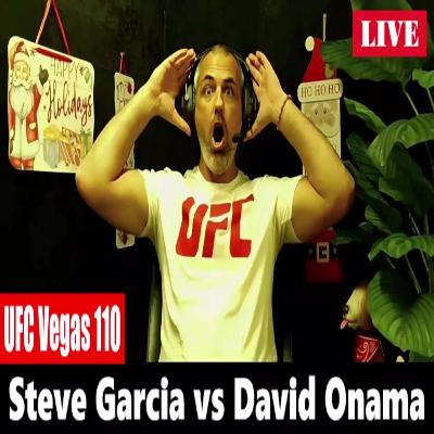UFC Vegas 110: Steve Garcia vs David Onama FULL FIGHT REACTION UFC Vegas 110: Steve Garcia vs David Onama FULL FIGHT REACTION
