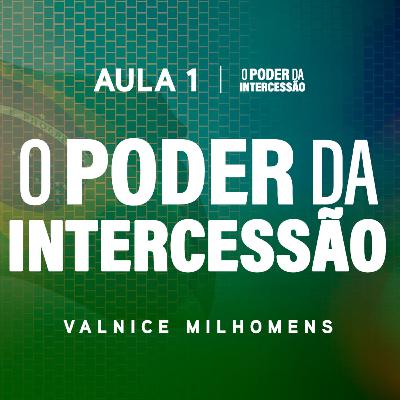 O Poder da Intercessão - Aula 1