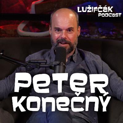 Lužifčák S2E21 Peter Konečný - Čo bolo kedysi komerčné, je pre dnešného diváka už intelektuálnejšie Lužifčák S2E21 Peter Konečný - Čo bolo kedysi komerčné, je pre dnešného diváka už intelektuálnejšie