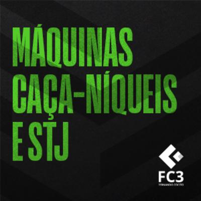 MÁQUINAS CAÇA-NÍQUEIS E STJ MÁQUINAS CAÇA-NÍQUEIS E STJ