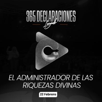 Declaración del día - El administrador de las riquezas divinas - 22 Febrero Declaración del día - El administrador de las riquezas divinas - 22 Febrero