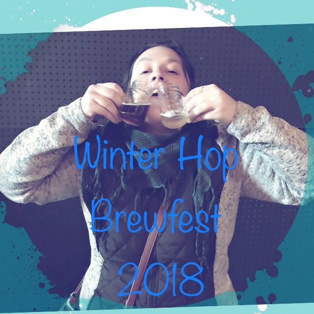 The Hoppy Wanderer Ep 2 Jan 20 Ellensburg Winter Hop BrewFest 2018