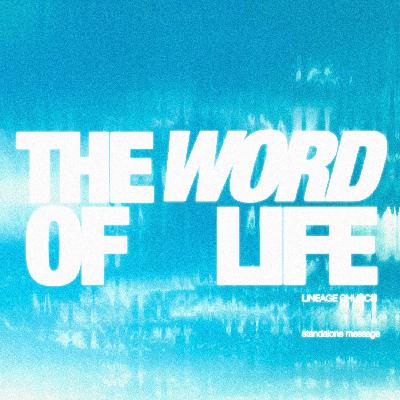 The Word Of Life The Word Of Life