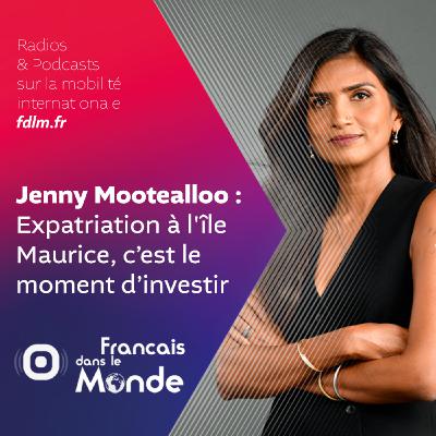 Expatriation à l'île Maurice avec Jenny Mootealloo