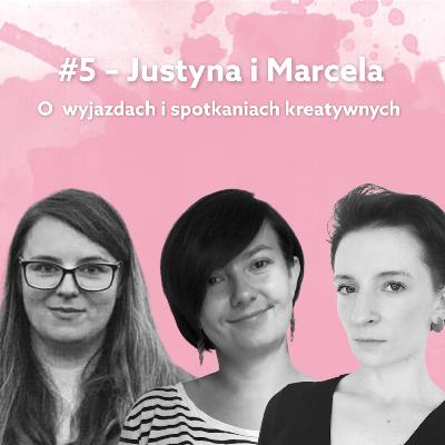 #5 - Justyna Mazur-Kiwer i Marcela Bitkowska - O wyjazdach i spotkaniach kreatywnych