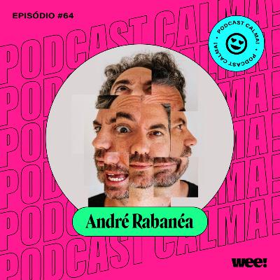 #64: André Rabanéa • criatividade: onde vive, do que se alimenta, como se reproduz? #64: André Rabanéa • criatividade: onde vive, do que se alimenta, como se reproduz?