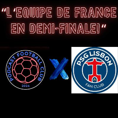 "L'équipe de France en Demi Finale !" - Euro 2024
