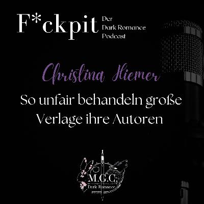 Christina Hiemer: So unfair behandeln große Verlage ihre Autoren