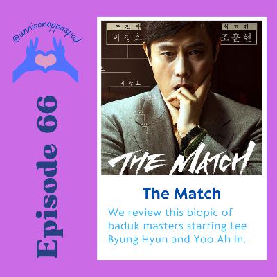 Episode 66: Unnis Movie Night - The Match Episode 66: Unnis Movie Night - The Match
