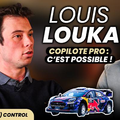 Car(tes) control 2 : Louis Louka – Copilote professionnel, c’est possible !