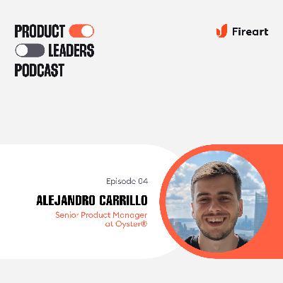 Product-led vs Sales-led Growth with Alejandro Carrillo, Senior Product Manager at Oyster