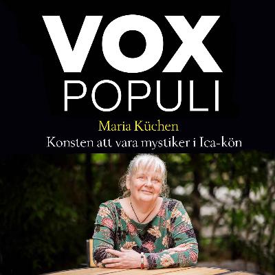 Maria Küchen om vardagsmystik och att dö med rent samvete Maria Küchen om vardagsmystik och att dö med rent samvete