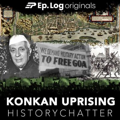 S9E3: How An Economic Blockade Made Goa Prosperous | Konkan Uprising 3