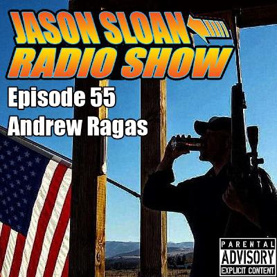 Jason Sloan Radio Show Episode 55 - Andrew Ragas