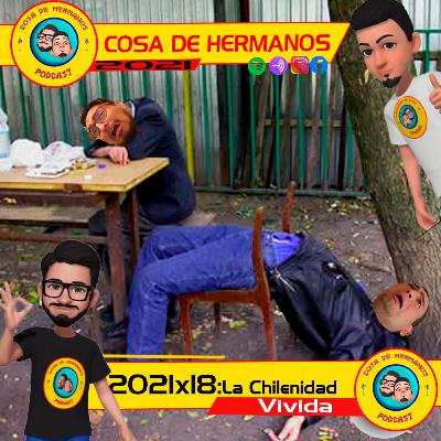 2021X18 (58): La Chilenidad, Vivida.