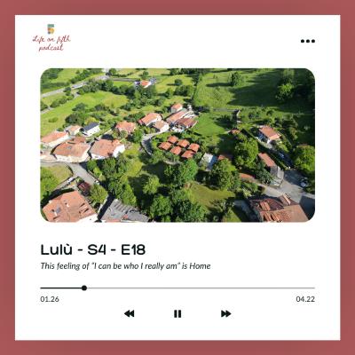 S4 - E18 - Lulú - This feeling of I can be who I really am is Home
