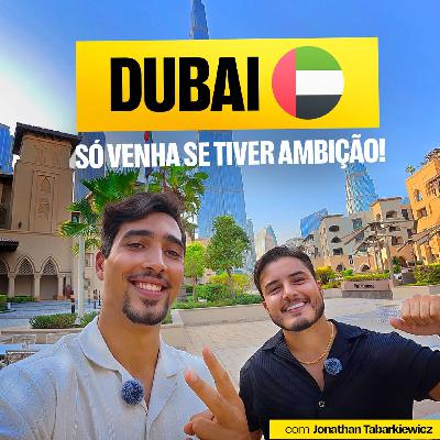 Dubai é para você? - Lifestyle, Segurança e Oportunidades com Jonathan Tabarkiewicz Dubai é para você? - Lifestyle, Segurança e Oportunidades com Jonathan Tabarkiewicz