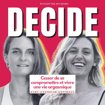 129 - Cesser de se compromettre et vivre une vie orgasmique avec Amandine Cotteaux 129 - Cesser de se compromettre et vivre une vie orgasmique avec Amandine Cotteaux