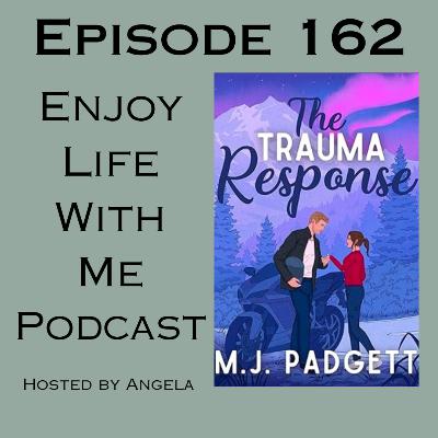 162 The Trauma Response (Give a Bookish Girl a Biker #2) M.J. Padgett