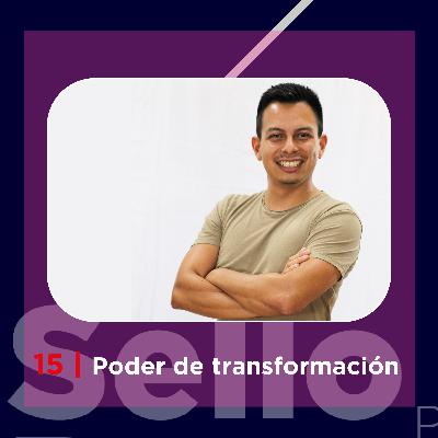 15 | Poder de Transformación 15 | Poder de Transformación