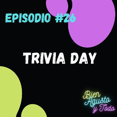 #26 - Trivia Day