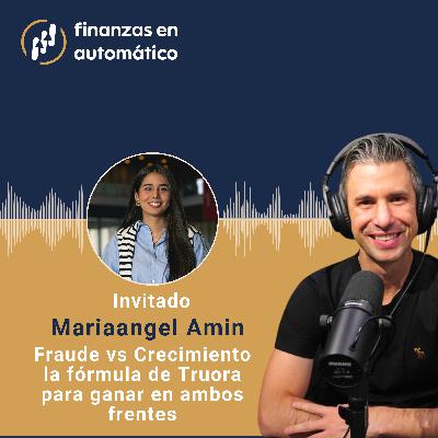 Ep.17 - Fraude vs Crecimiento: la fórmula de Truora para ganar en ambos frentes