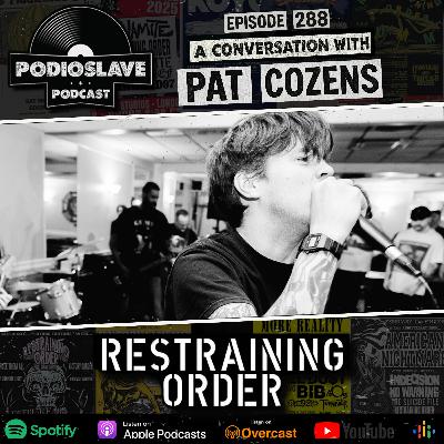 Ep 288: A Conversation with Pat Cozens of Restraining Order