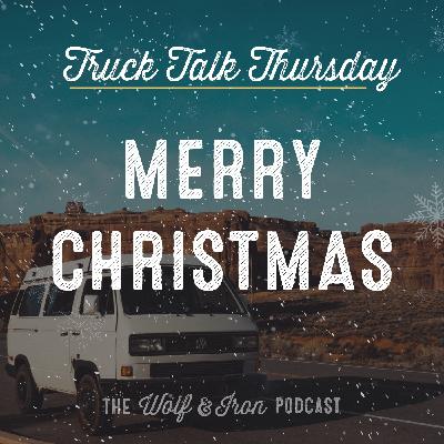 Merry Christmas! // TRUCK TALK THURSDAY Merry Christmas! // TRUCK TALK THURSDAY