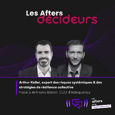 #142 Arthur Keller : intégrer les risques systémiques dans la stratégie des entreprises