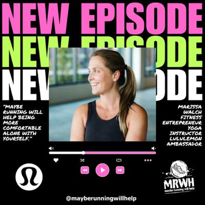 MRWH: Marissa Walch, Being More Comfortable Alone with Yourself
