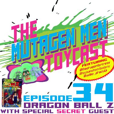 Episode 034: Dragon Ball Z with SECRET Special Guest!