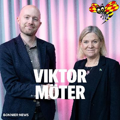 226. Viktor möter: Magdalena Andersson